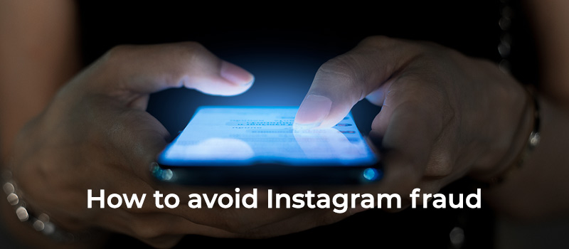 How can your business avoid Instagram fraud?
